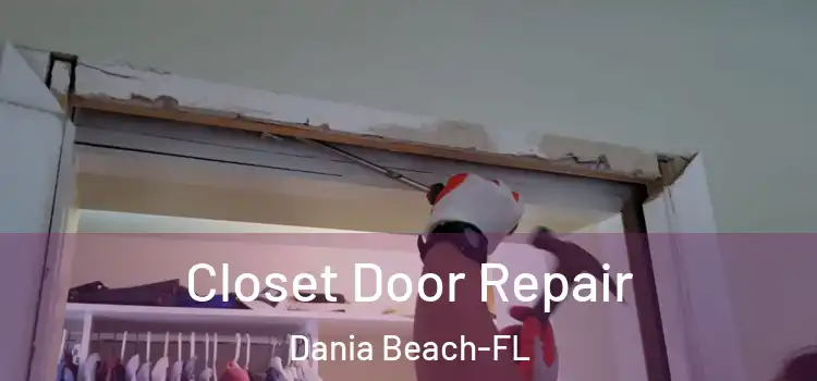 Closet Door Repair Dania Beach-FL
