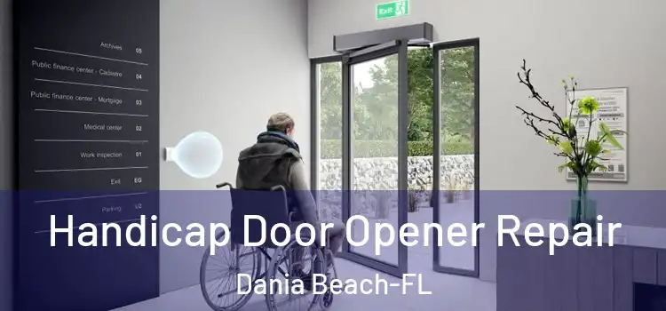 Handicap Door Opener Repair Dania Beach-FL
