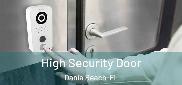 High Security Door Dania Beach-FL