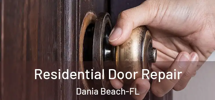 Residential Door Repair Dania Beach-FL