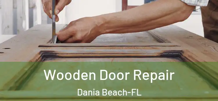 Wooden Door Repair Dania Beach-FL
